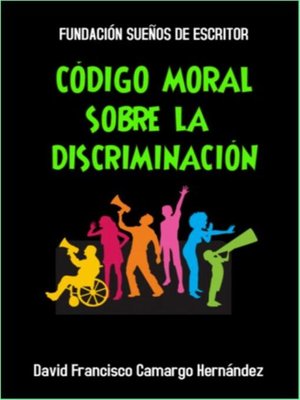 cover image of Código Moral Sobre La Discriminación